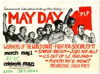 Commemorate International Working Class Holiday- May Day: Workers of the world unite- fight for socialism! Smash racism- Jobs for all! U.S. out of S.E. Asia and Puerto Rico now!
