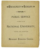 University Sunday public service in behalf of the national university, under the auspices of the Methodist Episcopal Church, 1890 April 27