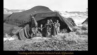 Traveling with the Nomadic Tribes to Farah, Afghanistan, c. 1971-1973