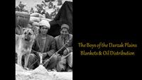 The Boys of the Darzak Plains Blankets and Oil Distribution, c. 1971-1973