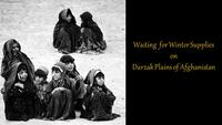 Women and Girls Wait for Winter Supplies on the Darzak Plains of Afghanistan, c. 1971-1973