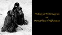 Waiting for Winter Supplies on Darzak Plains of Afghanistan, c. 1971-1973